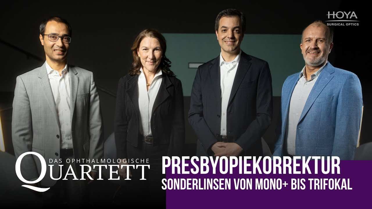 Presbyopiekorrektur mit Sonderlinsen - von Mono+ bis Trifokal | Das 17. Ophthalmologische Quartett