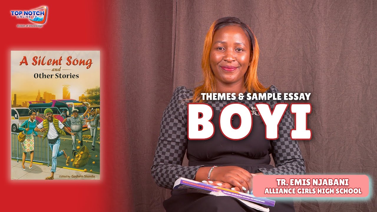 (KCSE Paper 3) Boyi | Themes & Sample Essay |Part 2| A Silent Song & Other Stories | Tr.Emis Njabani