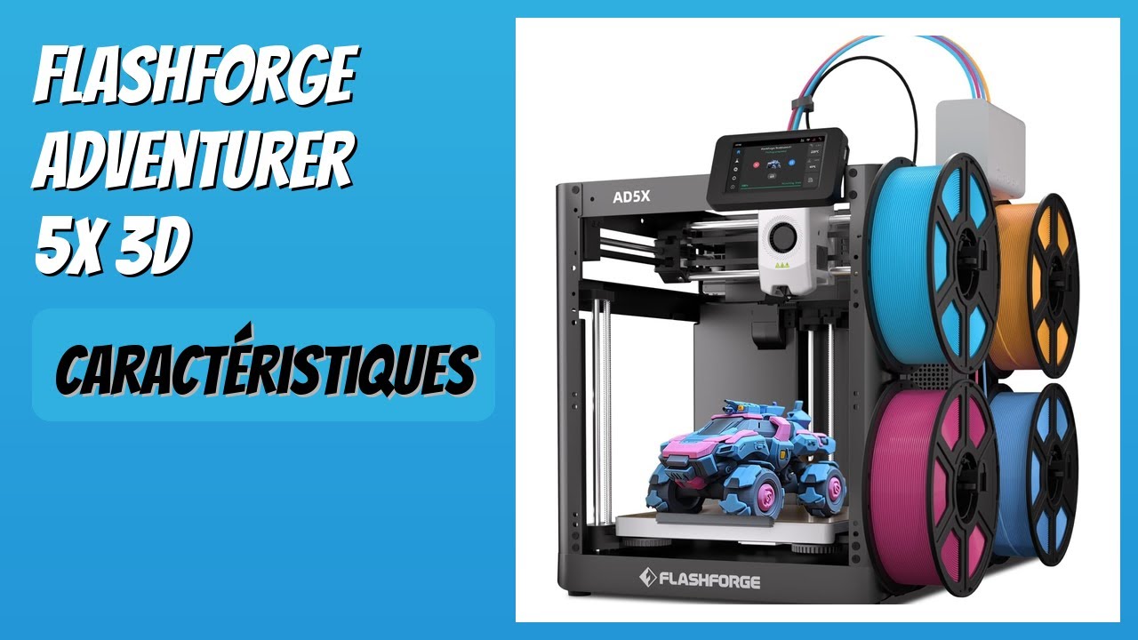AVIS (2026) : FLASHFORGE Adventurer 5X 3D. DÉTAILS