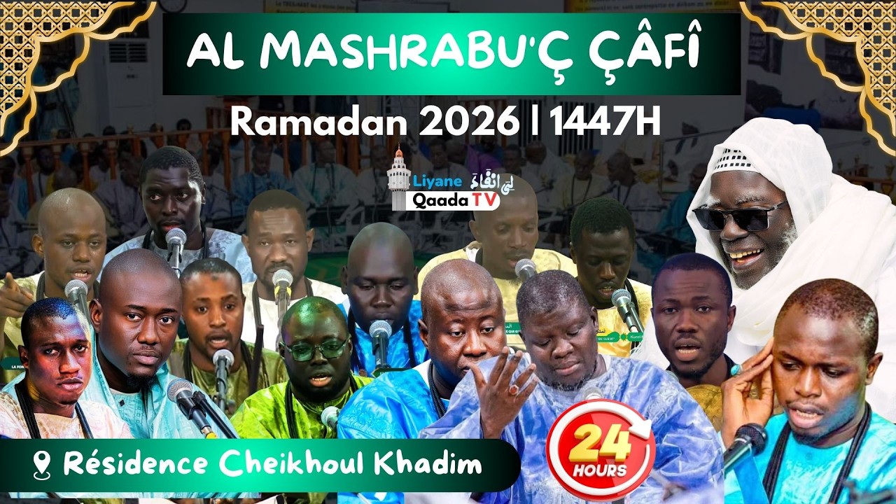 🔴DIRECT |  24H Al Mashrabu’ ç çâfî minal manbahi’s Shâfî |   Ramadan 1447H – 2026 Touba  HT