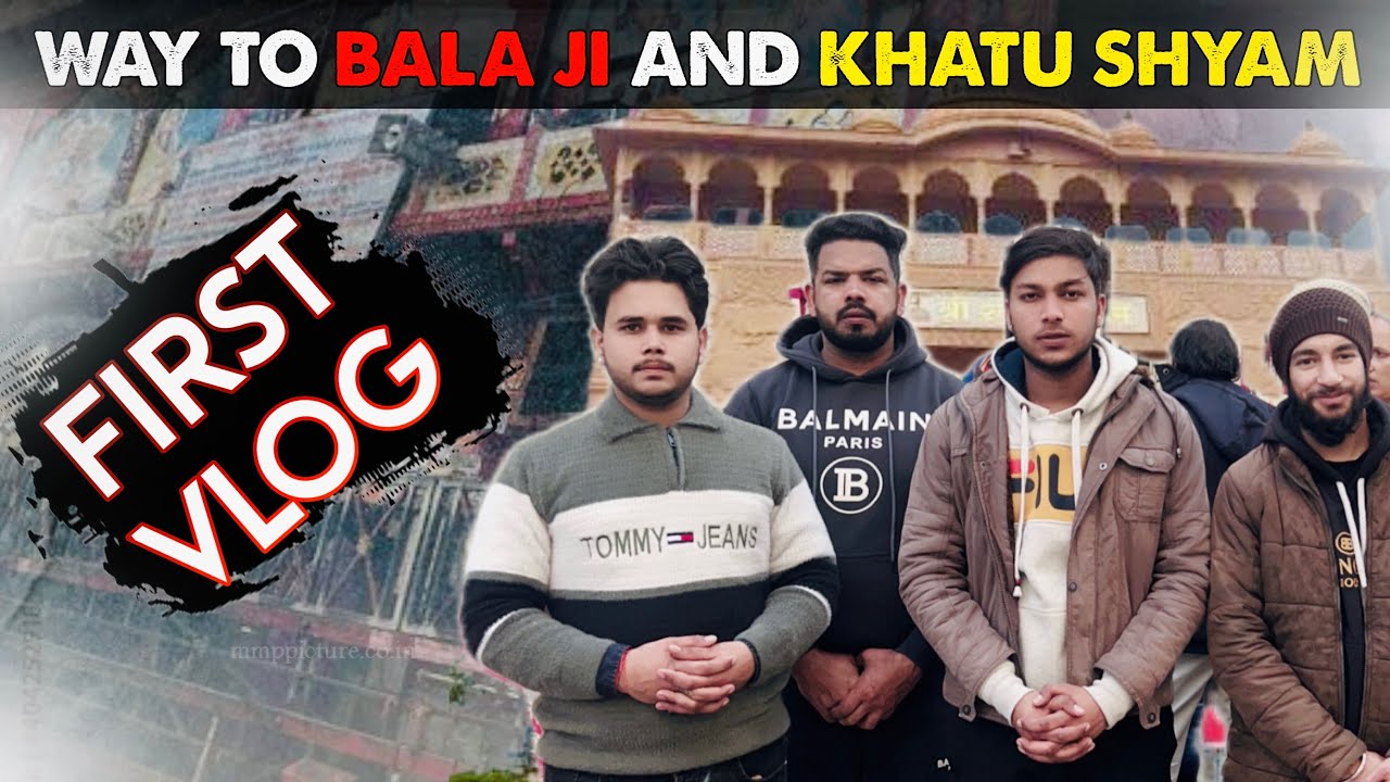 WAY TO BALA JI AND KHATU SHYAM | JANU VLOGS 