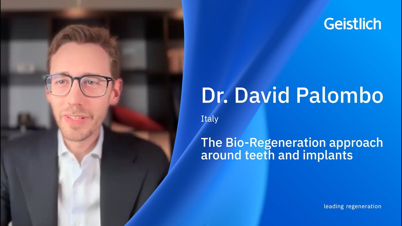 The Bio-Regeneration approach around teeth and implants - Dr. David Palombo