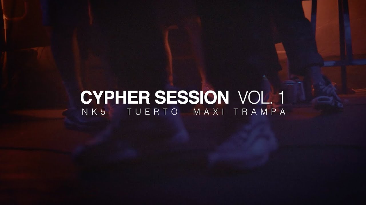 CYPHER SESSION VOL. 1 | NK5 - TUERTO - MAXI TRAMPA