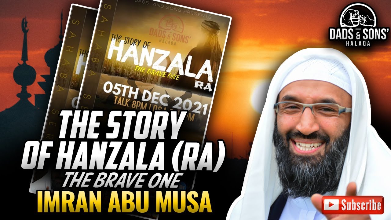 The Story of Hanzala Imran Abu Musa