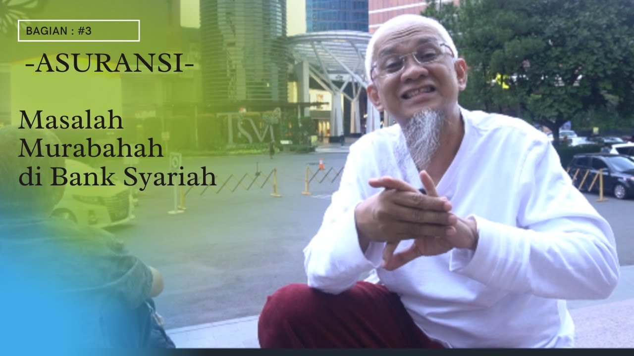 MASALAH MURABAHAH DI BANK SYARIAH - BAGIAN KETIGA ASURANSI