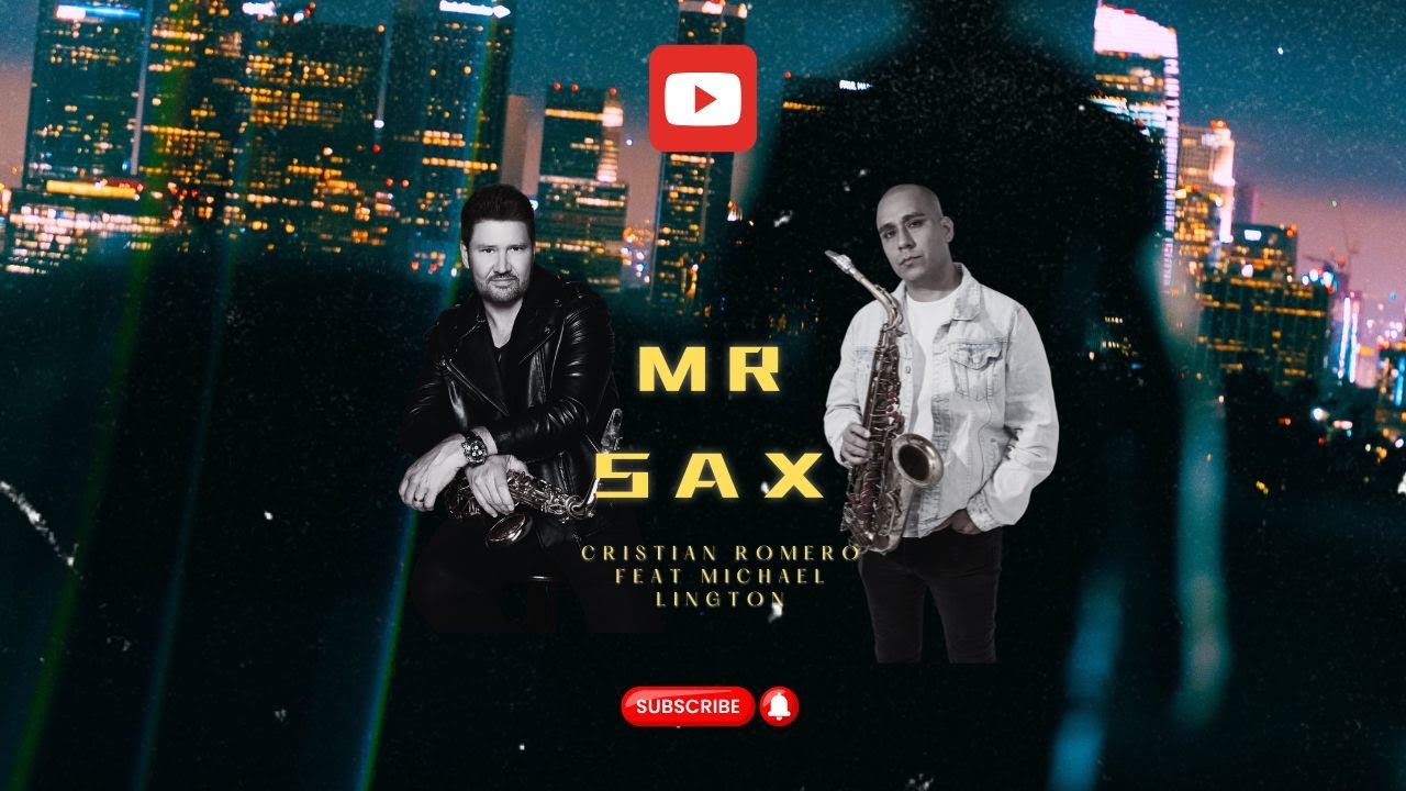 MR SAX - Cristian Romero feat. Michael Lington