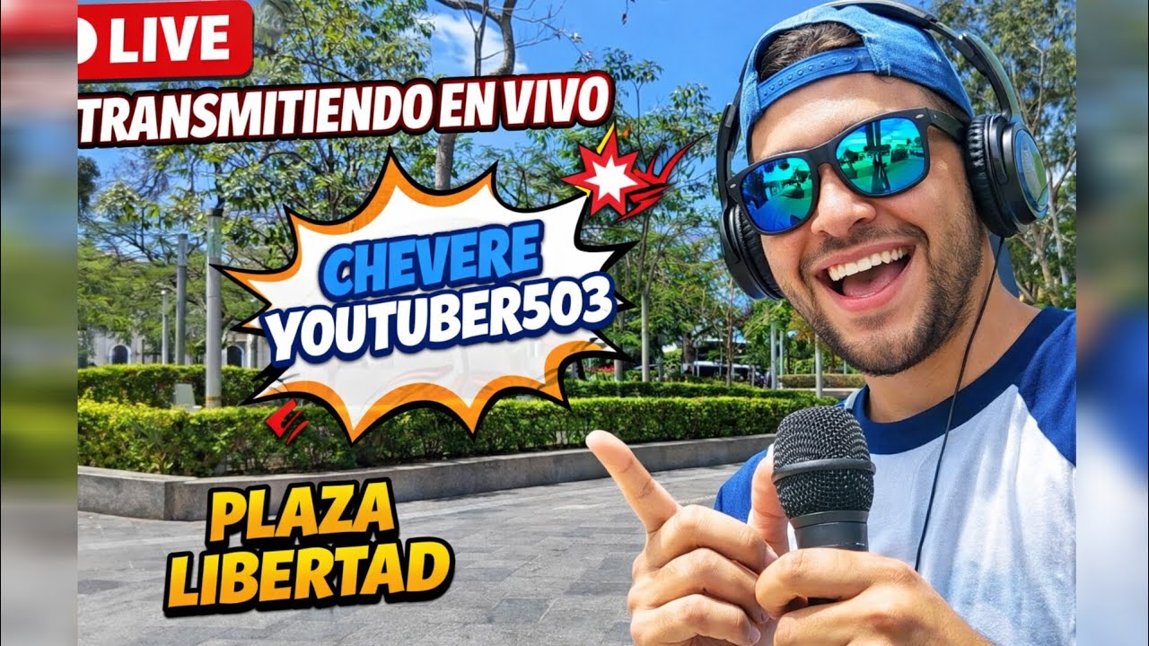 Chevere youtuber503 está en vivo