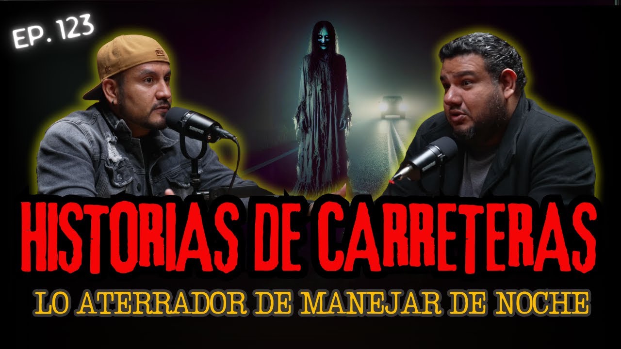 123 | HISTORIAS de CARRETERAS: Lo ATERRADOR de Manejar de Noche | Ft:Jaziel @extraanormalpodcast
