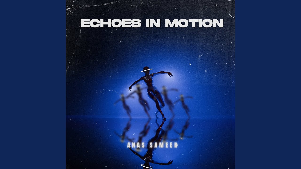 Echoes In Motion