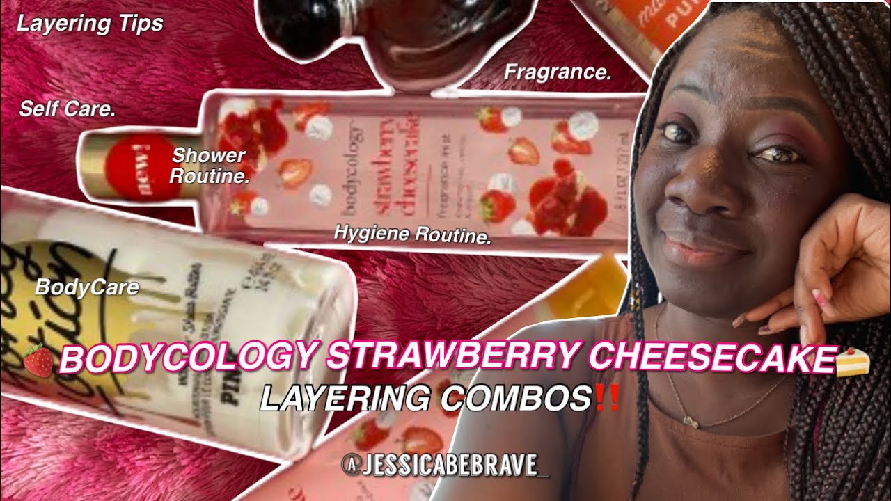 Layering COMBOS FOR Bodycology 🍓STRAWBERRY CHEESECAKE🍰Fragrance Mist | SelfCare,BodyCare & Showers