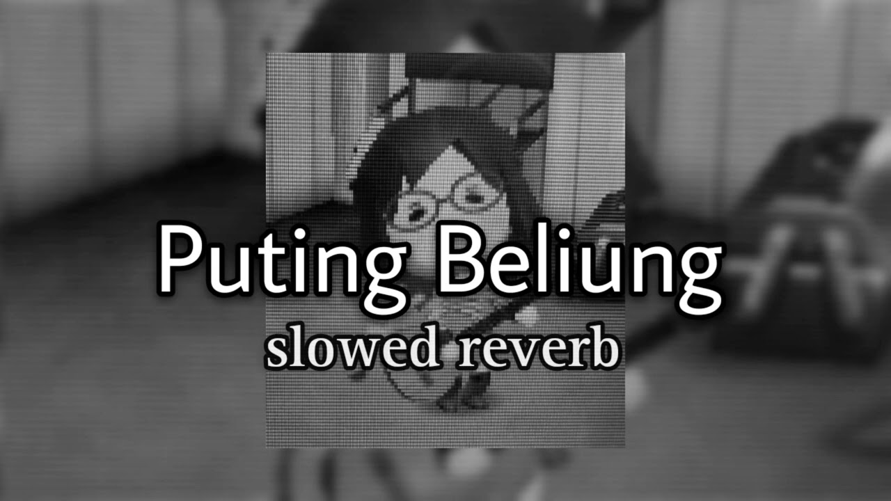 Puting Beliung - Tenxi, Jemsii (slowed reverb)