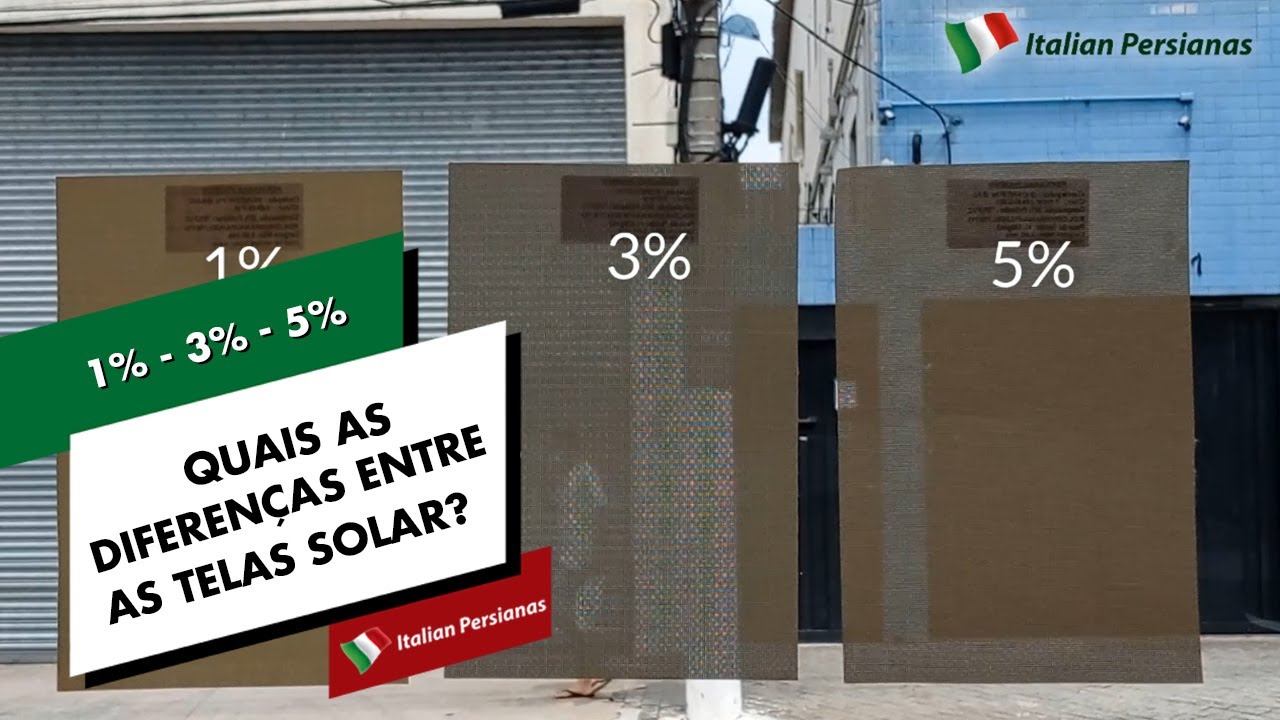 Qual a Melhor Tela Solar? - Saiba as Diferenças | Italian Persianas