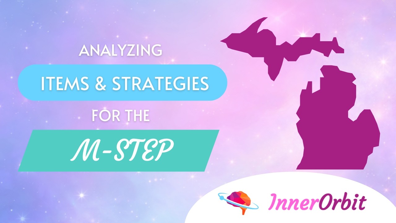 M-STEP Science Prep: 3D Item Analysis & Strategies for Student Readiness