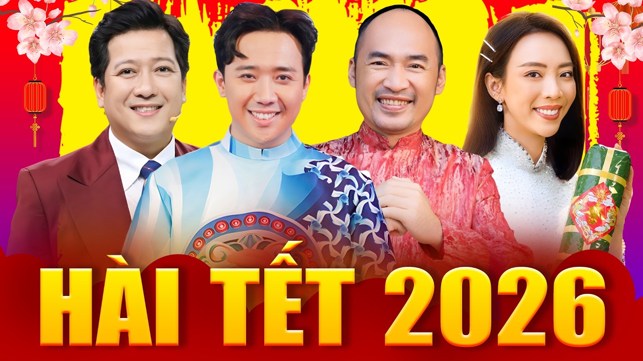 HÀI TẾT 2026 MỚI NHẤT | Thí Sinh Khiến Trấn Thành, Trường Giang, Thu Trang Tiến Luật CƯỜI HÁ MỒM