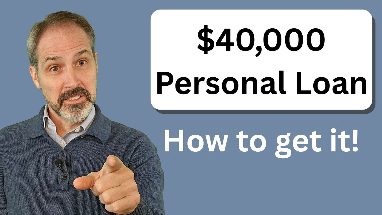 How to Get a $40,000 Personal Loan or Debt Consolidation Loan: Tips & Requirements