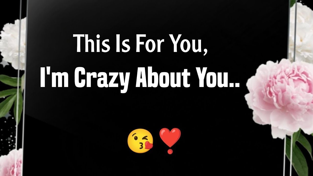 Love Messages For Her 💌❤️ - This Is For You, I'm Crazy About You..