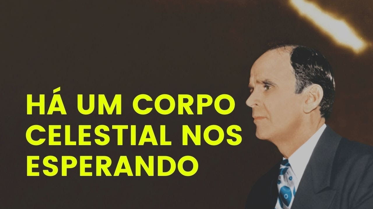 H&aacute; Um Corpo Celestial Nos Esperando  - William Branham