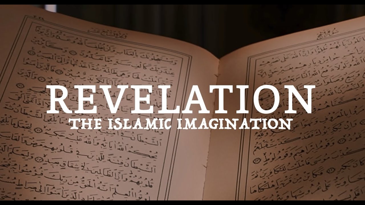 Revelation: The Islamic Imagination