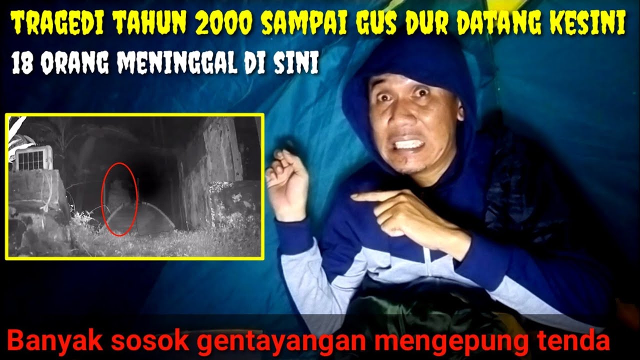 CAMPING HOROR: NGERI SERASA DI GONDOWANGI BANYAK ARWAH GENTAYANGAN MENDEKATI TENDA