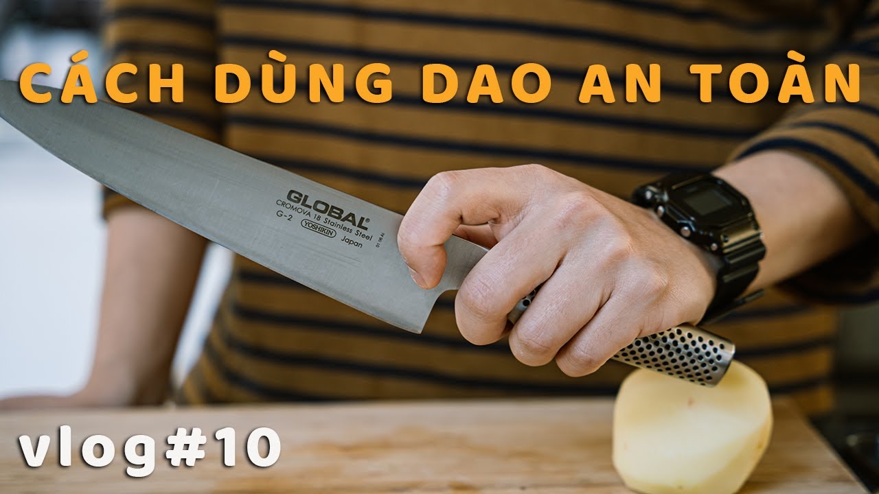 #10 Cách Dùng Dao An Toàn | Kinh Nghiệm Trong Bếp