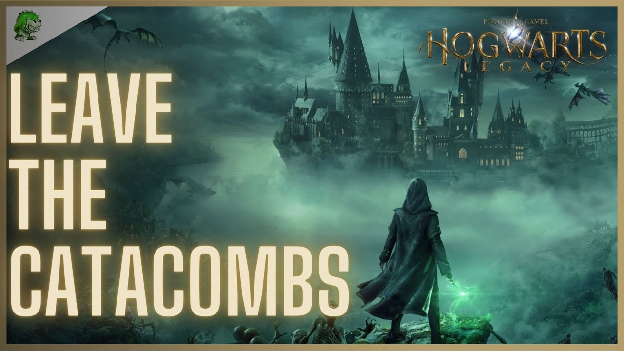 Hogwarts Legacy Leave the Catacombs