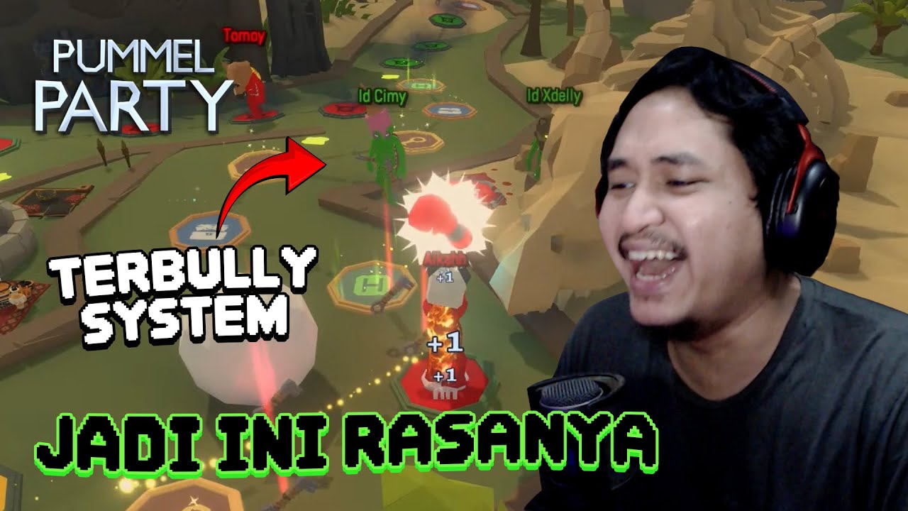 GINI RASANYA LIAT TIM LAIN TERBULLY - Pummel Party Indonesia