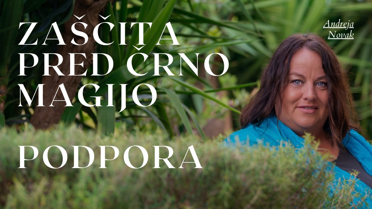 Podpora - zaščita pred črno magijo - Andreja Novak - Merkaba.si #magija