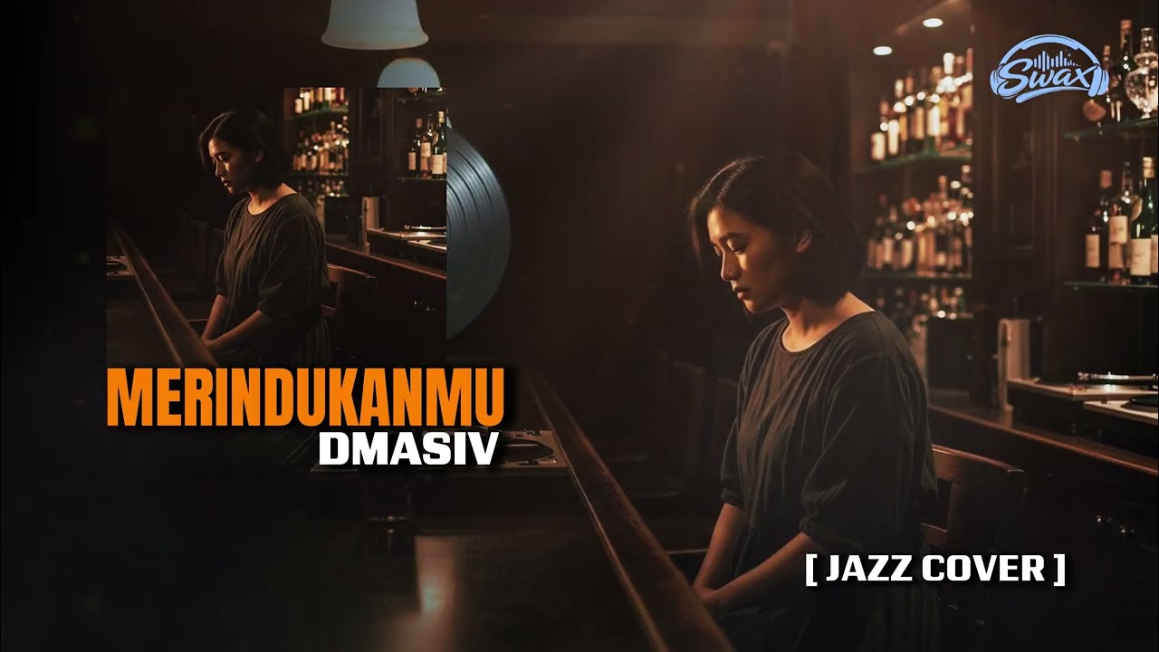 Merindukanmu – DMasiv | Cover by Swax