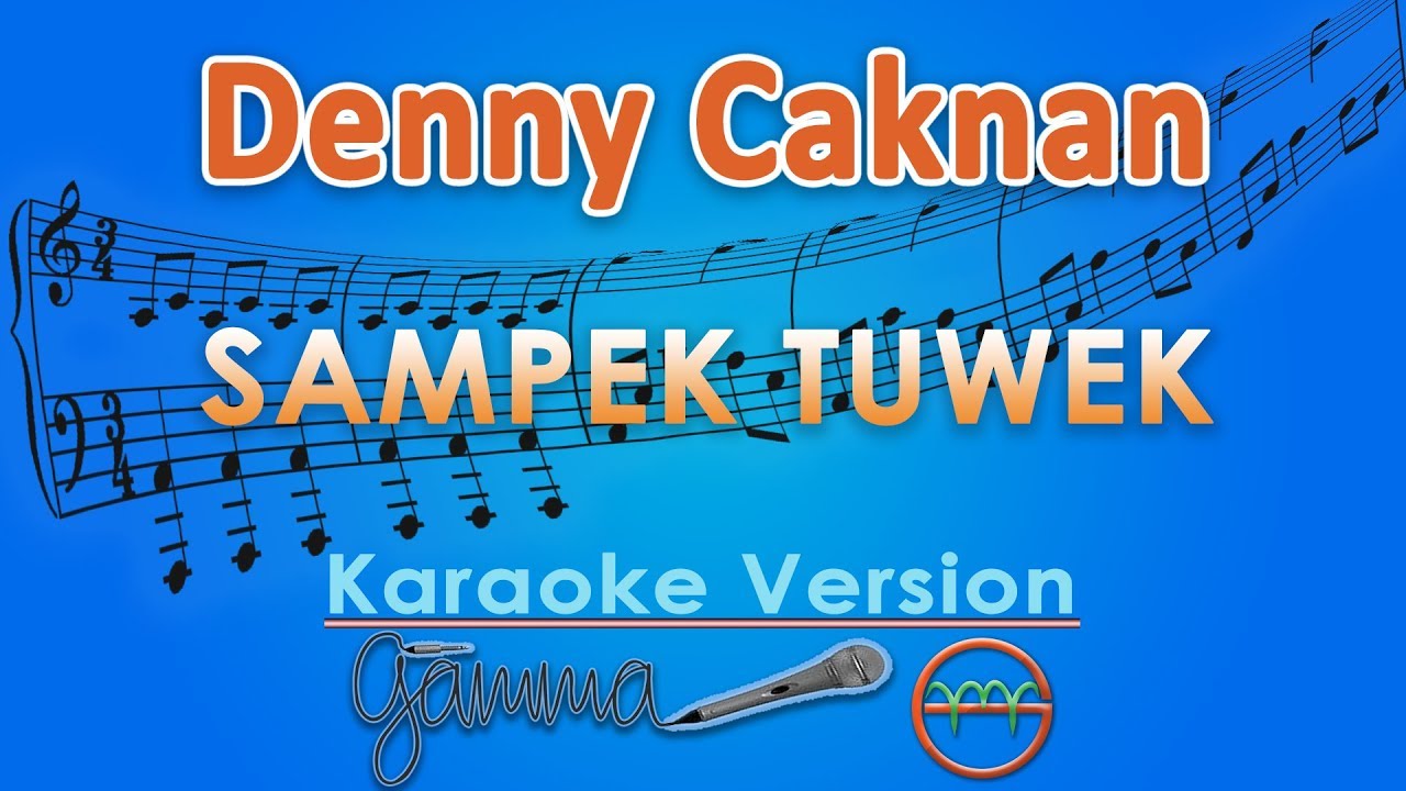Denny Caknan - Sampek Tuwek (Karaoke) | GMusic