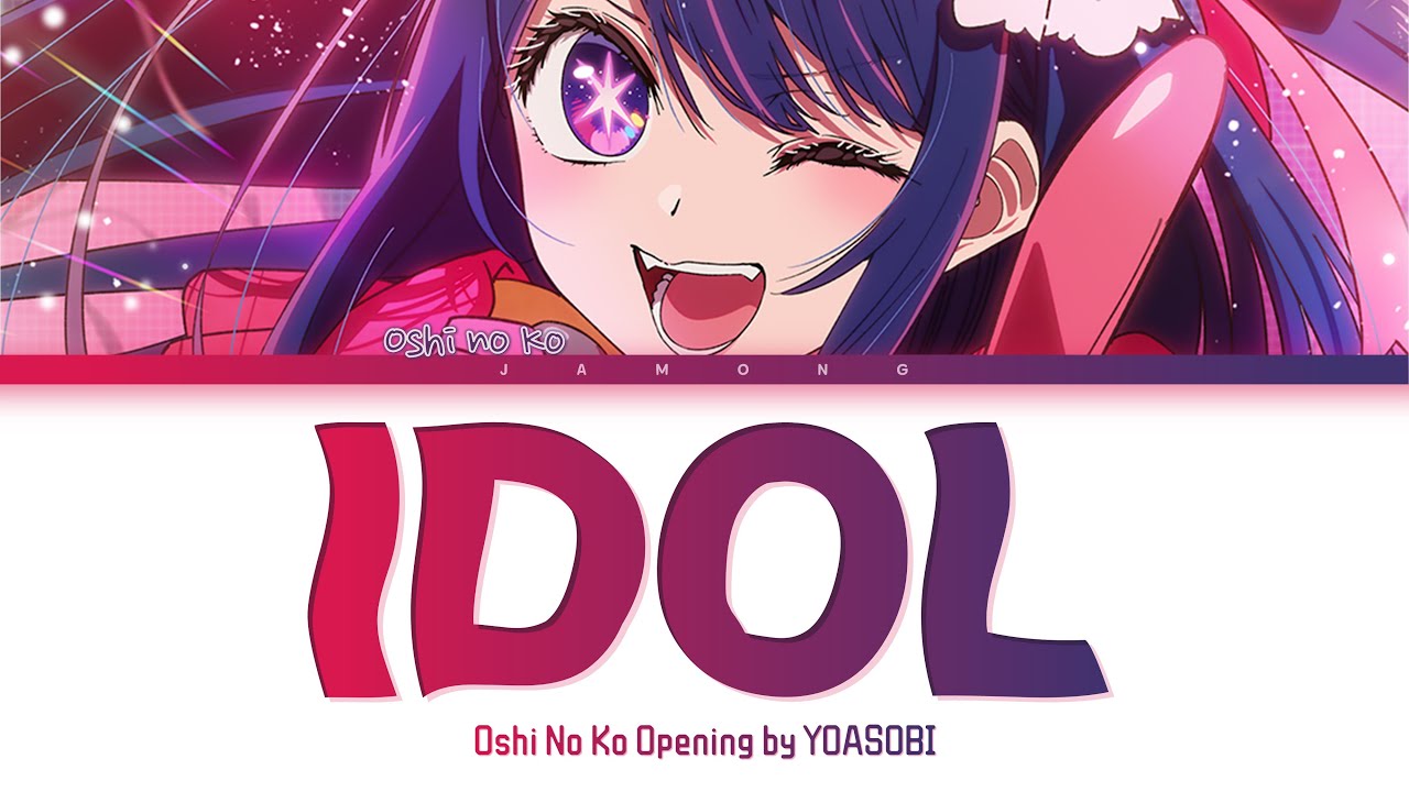 Oshi no Ko - Opening FULL 