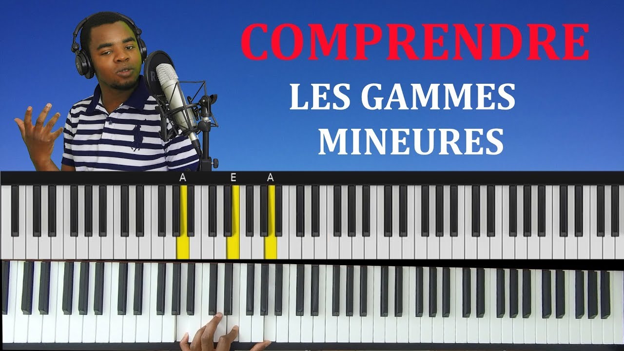 COMPRENDRE LES GAMMES MINEURES // TON AMOUR TA PUISSANCE