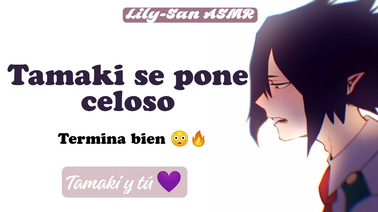 Tamaki celoso | Termina bien... 😳| Lily-San ASMR