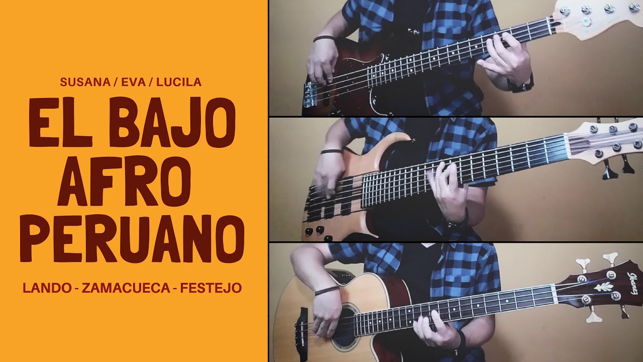 EL BAJO AFROPERUANO - Lando/Zamacueca/Festejo - [SUSANA - EVA - LUCILA] #musicaafroperuana