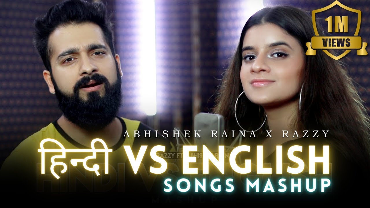 Hindi Vs English Songs Mashup | Abhishek Raina | Razzy | Bollywood Vs Hollywood Songs Mashup