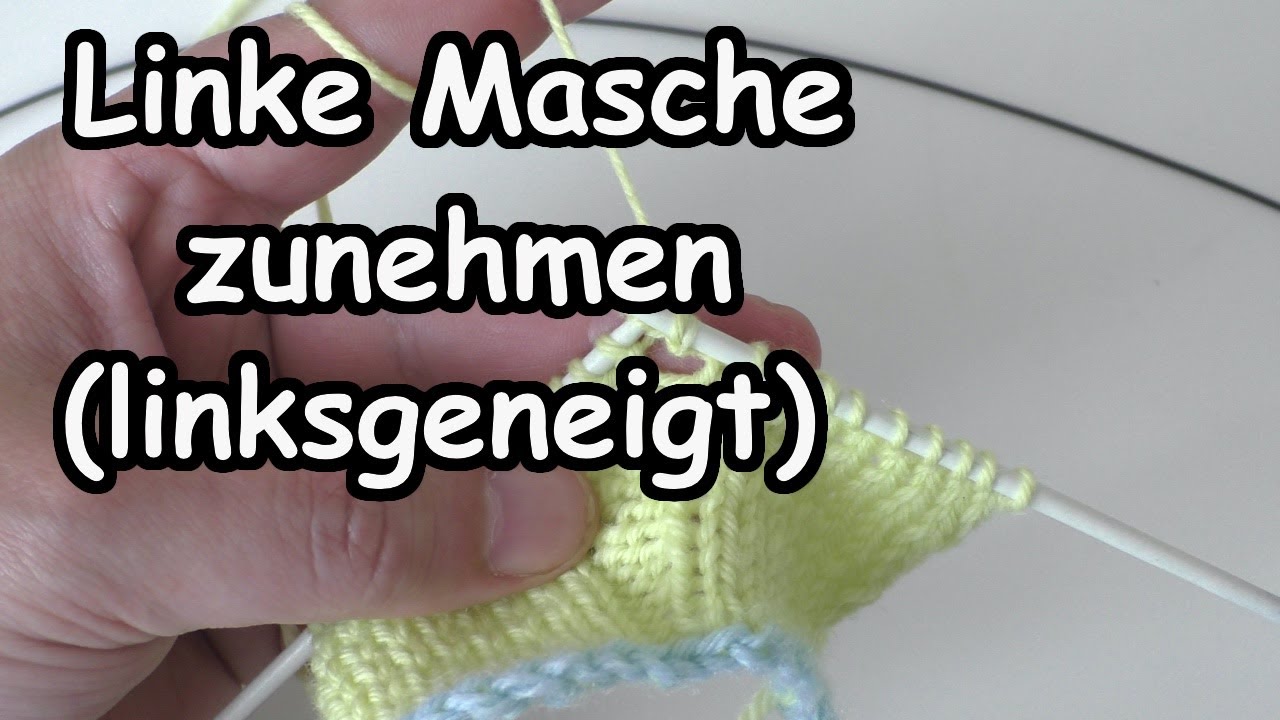 Linke Masche zunehmen aus dem Querfaden (linksgeneigt)