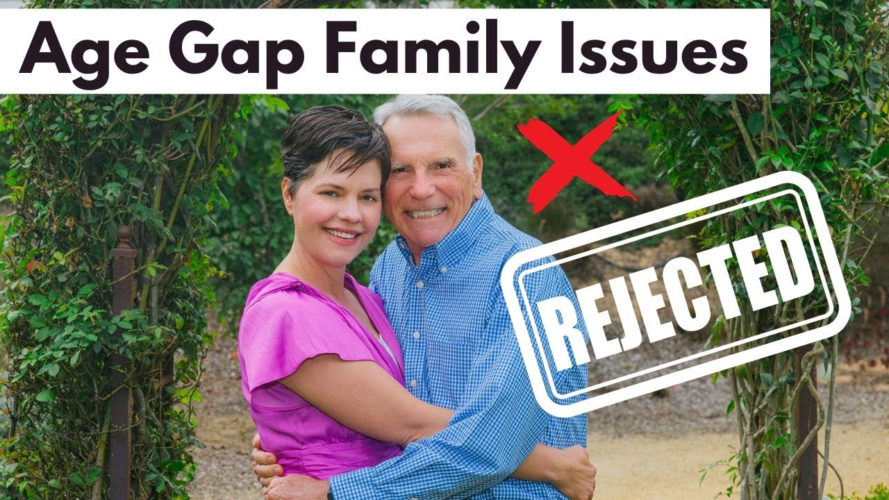 Age Gap Family Approval: Tips When Your Loved Ones Don’t Understand