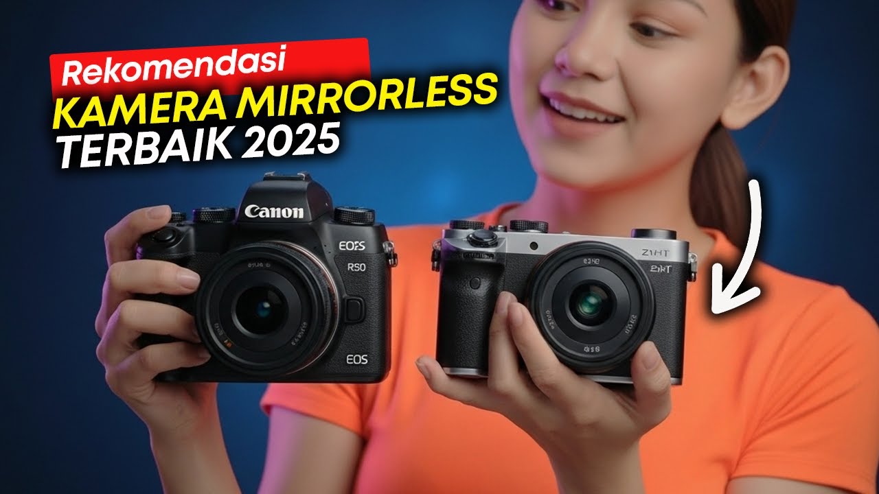 5 Rekomendasi Kamera Mirrorless Terbaik Untuk Pemula