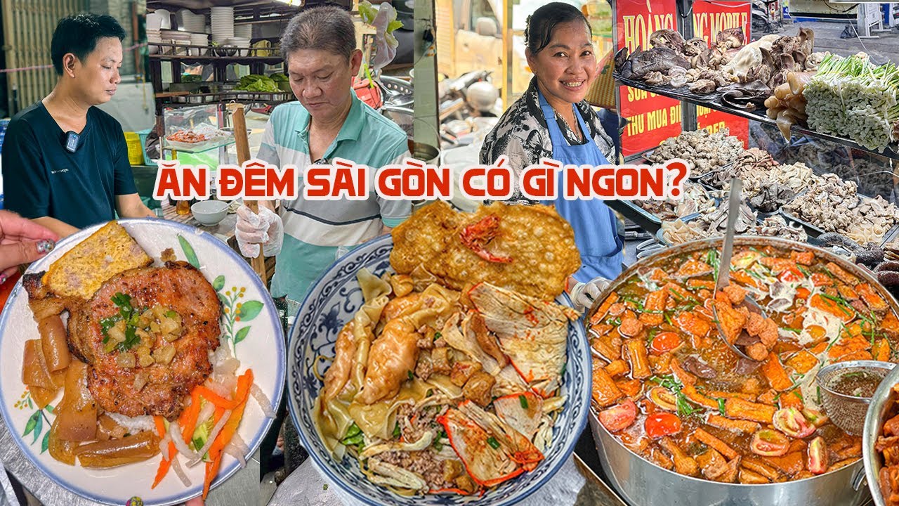 TOP 27 QUÁN ĂN BÁN TỚI SÁNG Ở SÀI GÒN: Hủ tiếu mì, bánh canh, cháo lòng, cơm tấm, Xôi món gì cũng có