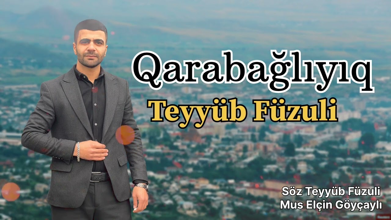 Teyyub Füzuli (Qarabağlıyıq