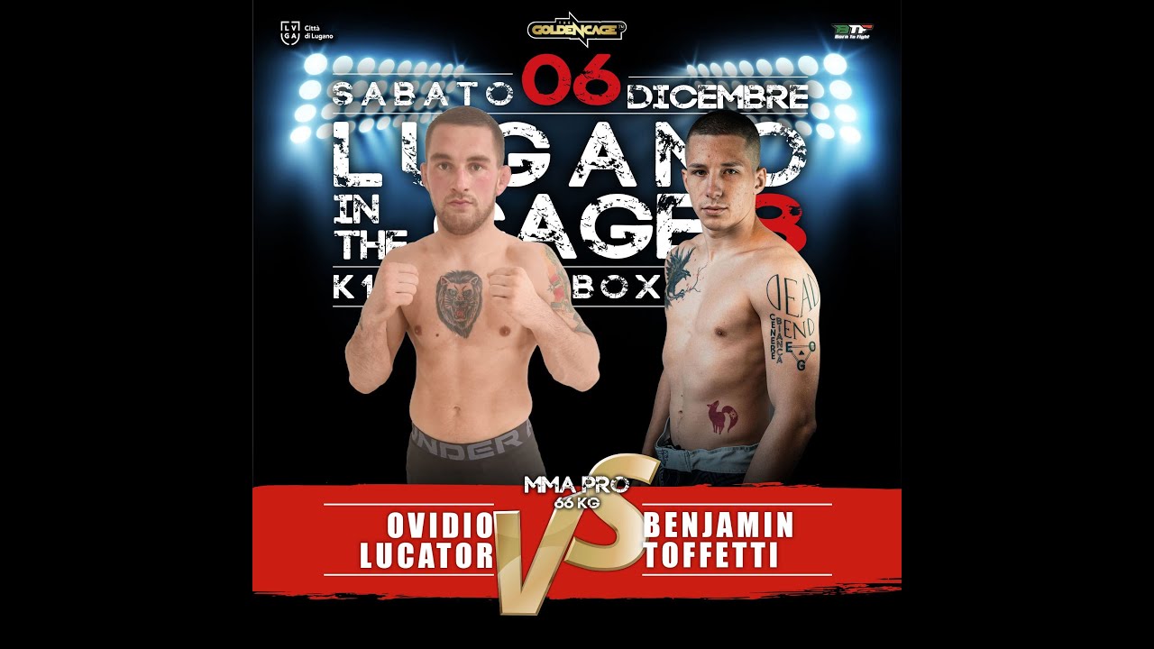 LUGANO IN THE CAGE 8: Ovidio Lucator VS Benjamin Toffetti