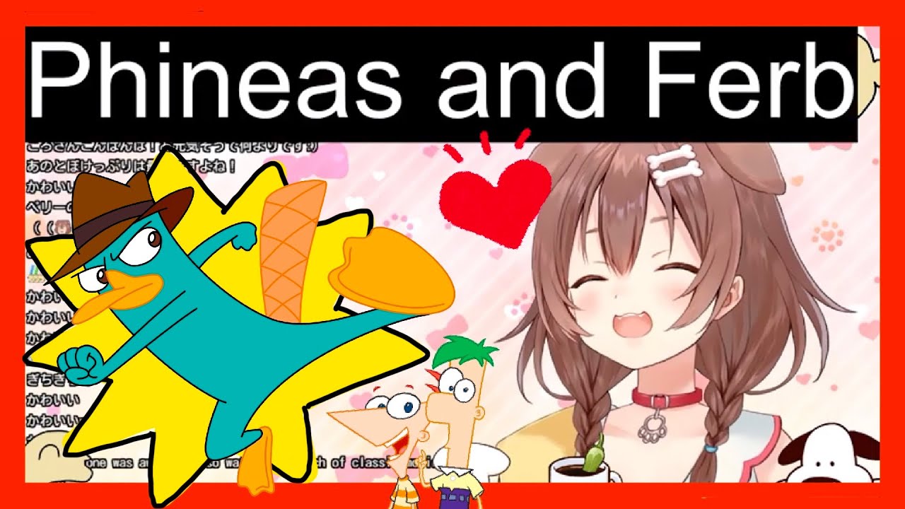 Korone LOVES Phineas and Ferb