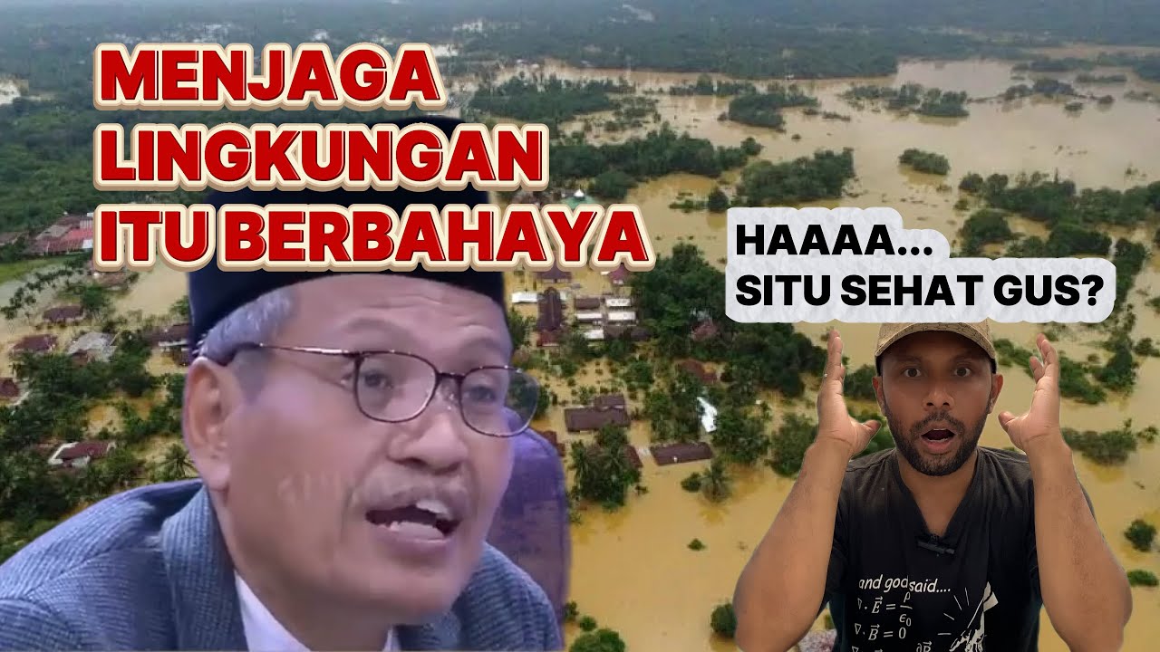 GUS ULIL‼️PROTECTING THE ENVIRONMENT IS DANGEROUS😂❓
