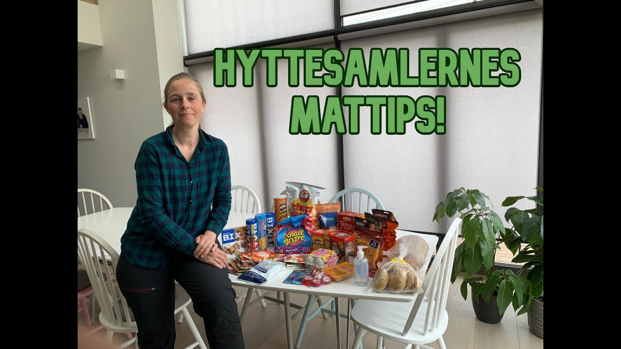 Turmat - hva spiser vi på ubetjente DNT-hytter? Hyttesamlernes mattips!