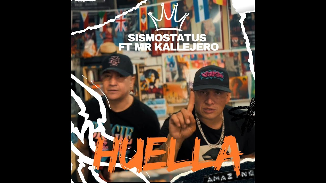 HUELLA!!  SISMOSTATUS & MR KALLEJERO!