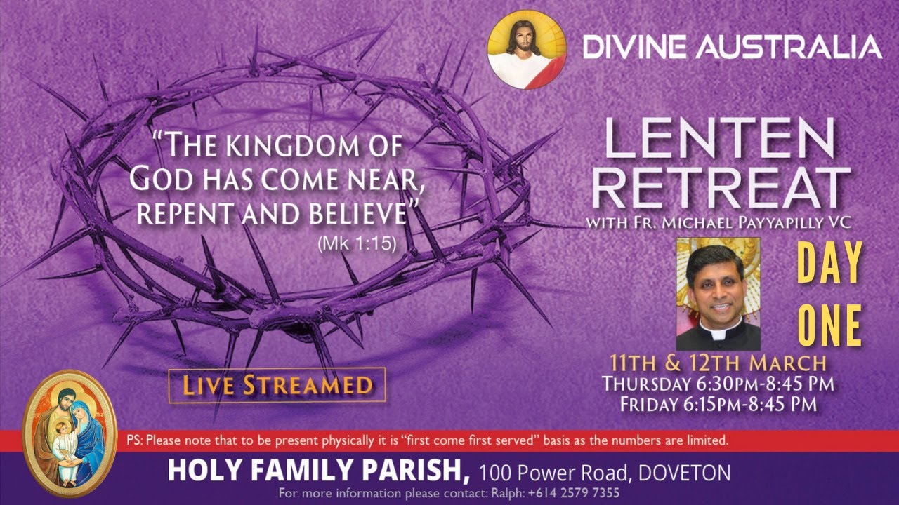 LENTEN RETREAT 2021 - Thur 11, 6:30 PM (AEDT) -  DAY ONE- F r. Michael Payyapilly VC