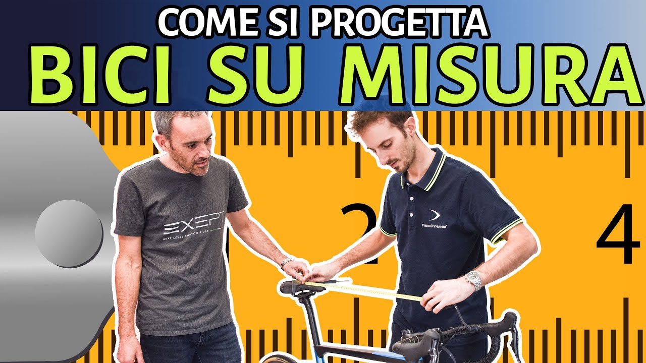 Come si progetta e realizza una BICI SU MISURA