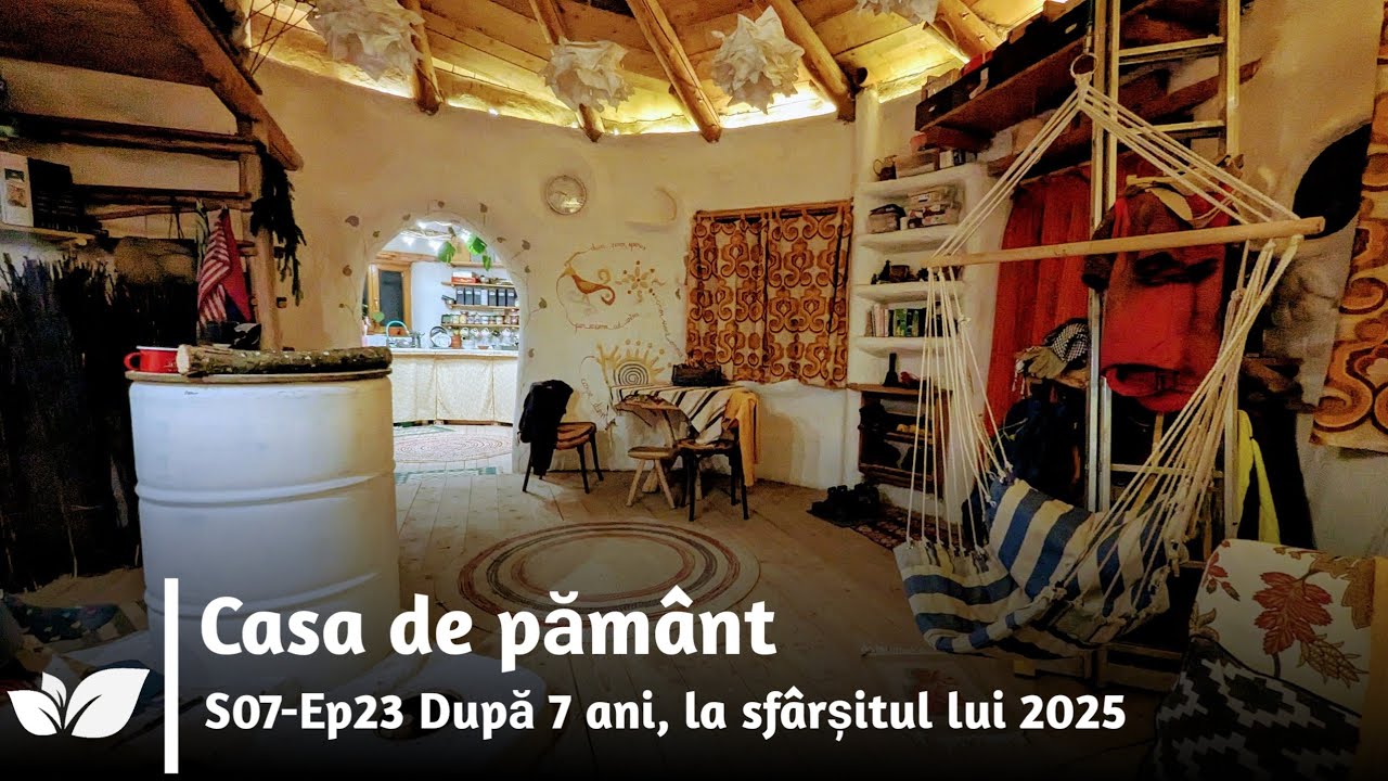 S07-Ep23 Casa de pământ - După 7 ani, la sfârșitul lui 2025