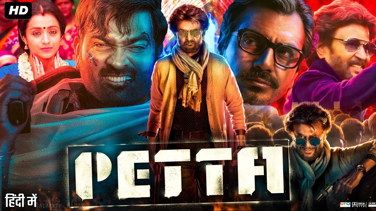 Petta Full Movie In Hindi Dubbed | Rajinikanth | Trisha Krishnan | Vijay Sethupathi | Review & Facts