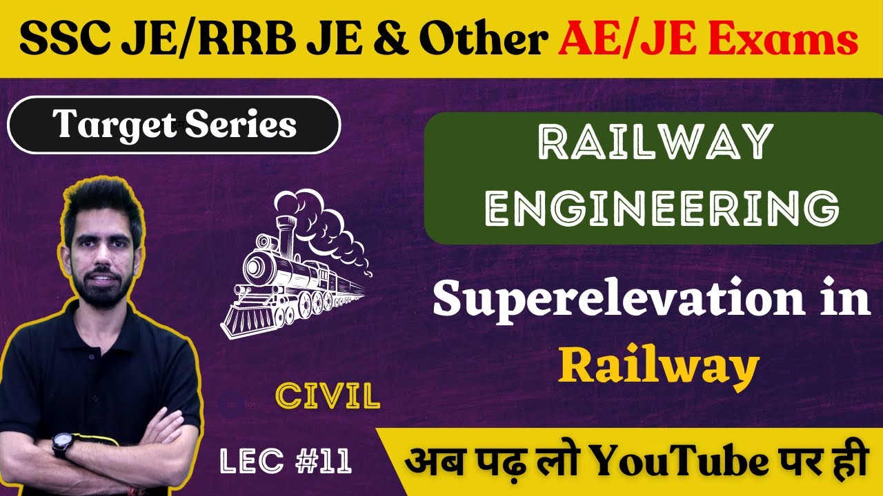 Superelevation in Railway - Railway Engg | Civil Engineering | SSC JE 2023/RRB JE 2023/DDA JE 2023
