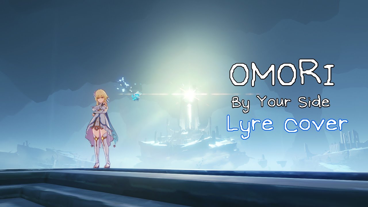 OMORI - By Your Side | Genshin Impact Windsong Lyre Cover